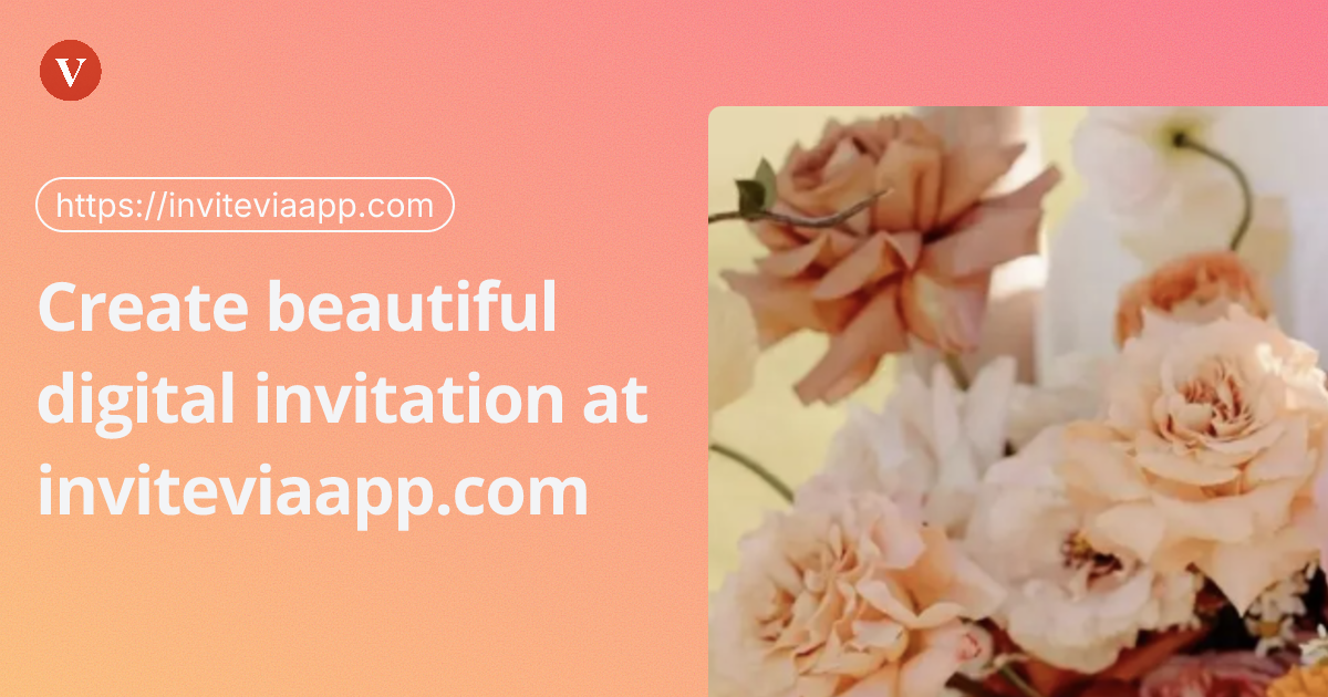 I built InviteVia to make digital invitations simpler